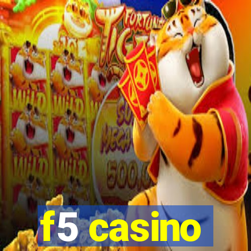 f5 casino